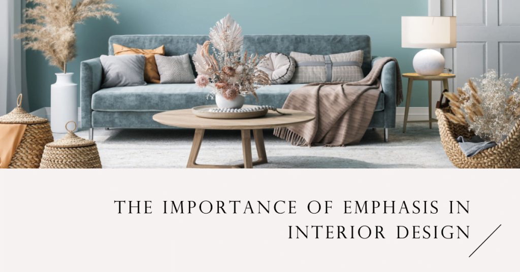 The Importance of Emphasis in Interior Design Principles and Strategies 1